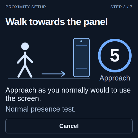 The panel’s guided proximity setup, at step 3 of 7, asking you to walk towards the panel as you normally would while it counts down